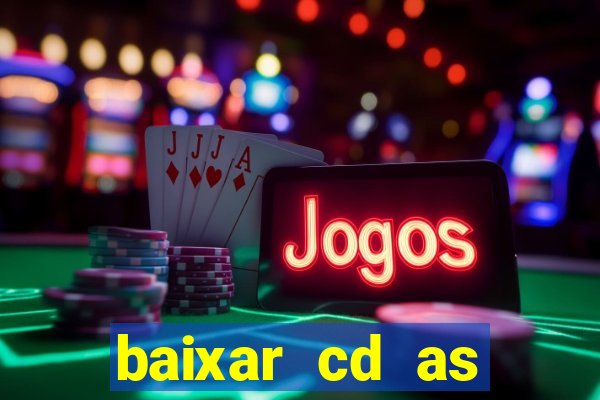 baixar cd as melhores de edson gomes